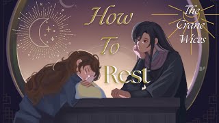 How To Rest - The Crane Wives + TGCF [ Yin Yu x Quan Yizhen ] 