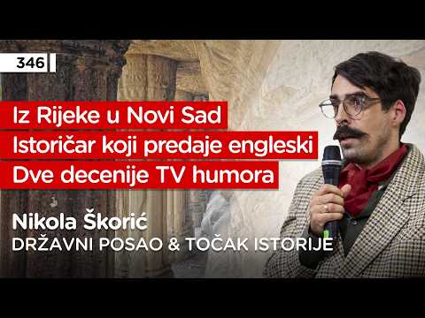 Nikola Škorić, Državni posao & Točak istorije - Pojačalo podcast EP 346