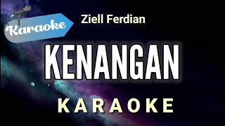 Download lagu [Karaoke] KENANGAN – ZIELL FERDIAN (Karaoke Version) mp3