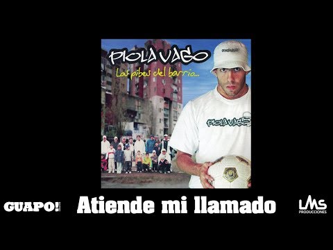 Atiende Mi Llamado - Piola Vago