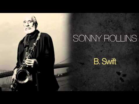 Sonny Rollins - B. Swift