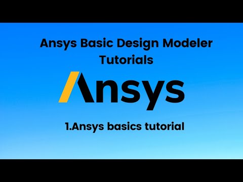 Ansys basics tutorial 1