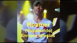 Roamer -ENRIQUE IGLESIAS (español)