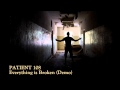 PATIENT 108 - Everything is Broken (Demo) 