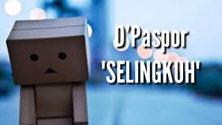 Download lagu D'paspor-Selingkuh(Lirik) mp3 Download lagu D'paspor-Selingkuh(Lirik) mp3