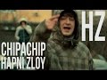 ChipaChip, Hapni Zloy - Hz [Official Clip] 