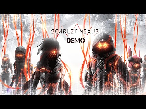 Scarlet Nexus (Kasane Demo) -1st Glance-