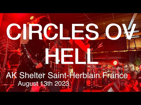 CIRCLES OV HELL Live Full Concert 4K @ AK Shelter Saint Herblain France August 13th 2023