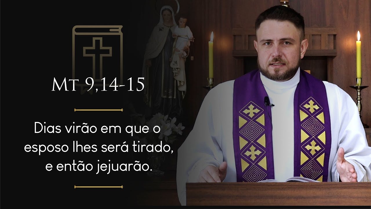 Homilia Diária | Sexta-feira depois das Cinzas (Mt 9,14-15)