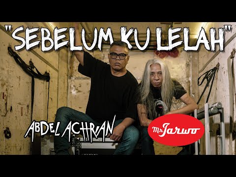 ABDEL X MR.JARWO - SEBELUM KU LELAH