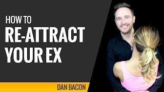 How to Re Attract Your Ex (5 Examples)