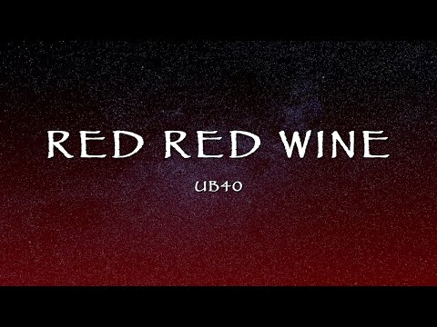 UB40 - Red Red Wine (Lyrics)