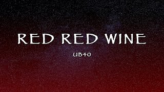 Download lagu UB40 - Red Red Wine (Lyrics) mp3 Download lagu UB40 - Red Red Wine (Lyrics) mp3
