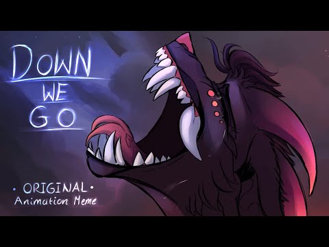 DOWN WE GO | Original Animation Meme