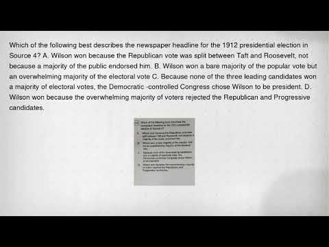 Which of the following best describes the newspaper headline for the 1912 presidential election in S