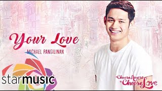 Michael Pangilinan - Your Love (Audio) 🎵