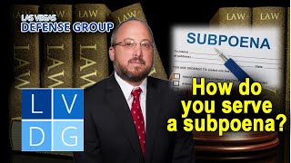 How do you serve subpoena in Nevada?
