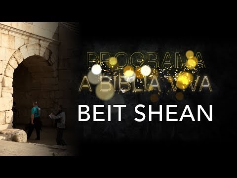 Programa a Bíblia Viva, Beit Shean, Betsean, Scythopolis, Decapolis, Holy Land,  Terra Santa, Israe