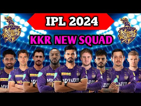IPL 2024 Kolkata Knight Riders New Squad Kkr Full Squad Ipl 2024 Kkr New Players List Ipl 2024
