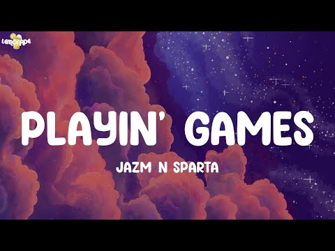 Jazmín Sparta - playin' games (Lyrics)