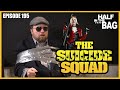 Half In The Bag The Suicide Squad