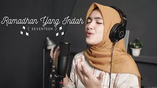 Download lagu RAMADHAN YANG INDAH - SEVENTEEN | UMIMMA KHUSNA COVER mp3