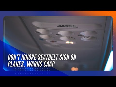 Don't ignore seatbelt sign on planes, warns CAAP TeleRadyo Balita