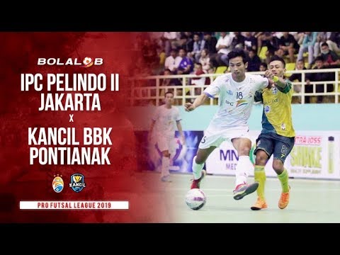 IPC Pelindo II Jakarta (4) vs (4) Kancil BBK Pontianak - Highlights Pro Futsal League 2019