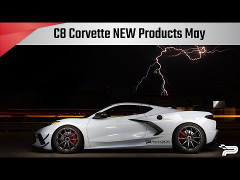 C8 Corvette NEW Products May 2022 - Paragon Performance