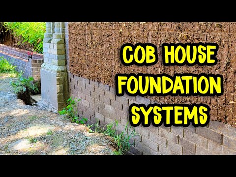 4 Foundation Systems for Cob Houses and Natural Buildings