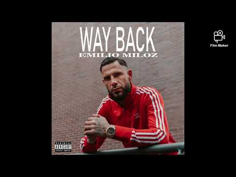 Emilio Miloz - Way Back ( Prod. Boze Beats  )