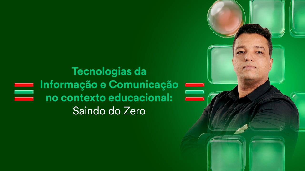 Tecnologias da Informação e Comunicação no contexto educacional: Saindo do Zero
