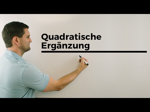 Quadratische Ergänzung, Grundlagen, Hintergrund | Mathe by Daniel Jung
