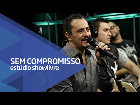 "Réu no amor" - Sem Compromisso no Estúdio Showlivre 2016