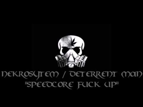 Nekrosystem / Deterrent Man - Speedcore Fuck Up
