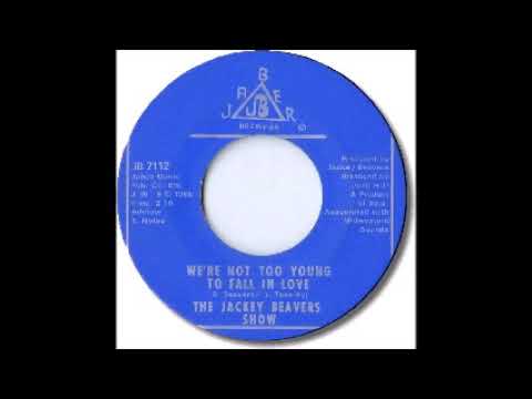 Jackey Beavers Show  We're Not Too Young