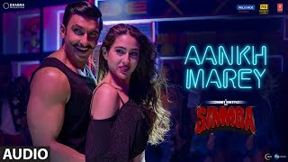 SIMMBA: Aankh Marey Full Song  | Ranveer Singh, Sara Ali Khan |Tanishk Bagchi,Neha Kakkar,Kumar Sanu