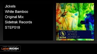 Jickels - White Bamboo (Original Mix)