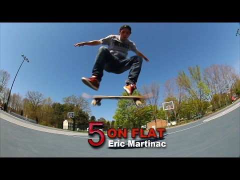Eric Martinac 5 on Flat