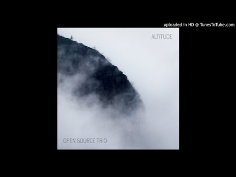 Open Source Trio - Altitude (Full Album)