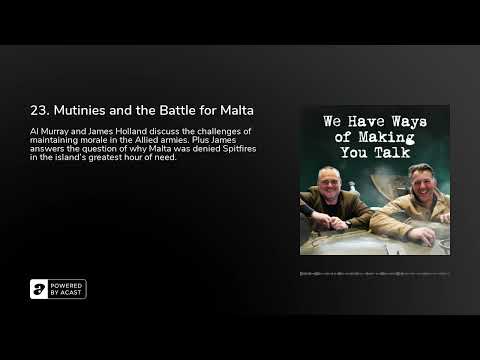 23. Mutinies and the Battle for Malta