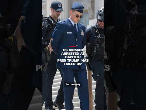 US Airman arrested At Capitol: Pres Trump ‘has failed us'