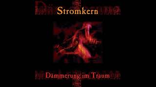 Stromkern – Dämmerung Im Traum [full album] [HQ]