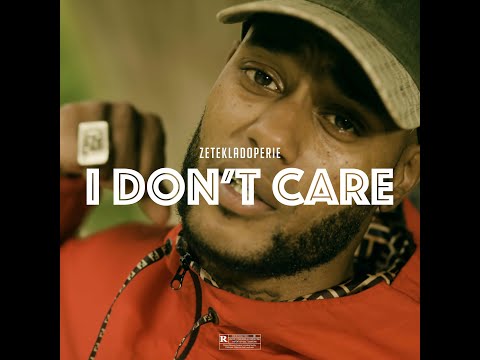 Zetek Ladoperie - I don't care [ 2Kartel FiLMS ]