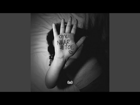 Naar Je Toe (In De Nacht)