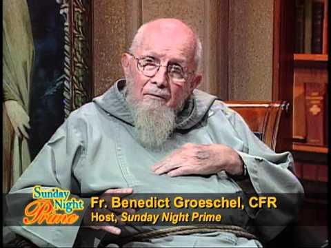 Sunday Night Prime - 10-02-2011 - The Creed - We Believe in One God - Fr Benedict Groeschel CFR