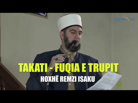Takati - Fuqia e Trupit - Hoxhë Remzi Isaku