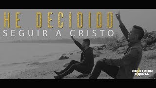 He Decidido