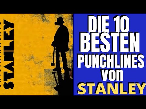 EnteTainment: STANLEY - die 10 BESTEN PUNCHLINES