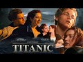 Titanic 1997 Romantic Drama Full Movie In English HD Facts Updates Leonardo Kate Winslet